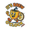 It's Brew O'clock